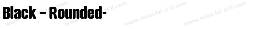 Black – Rounded字体转换